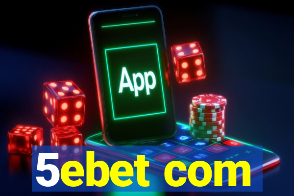 5ebet com